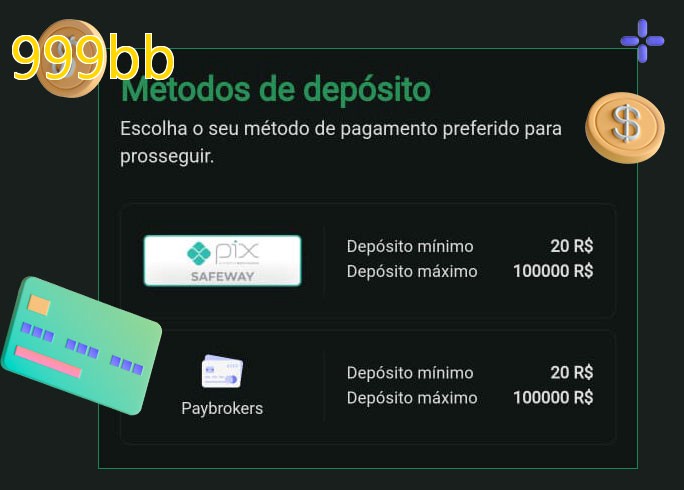 O cassino 999bbbet oferece uma grande variedade de métodos de pagamento