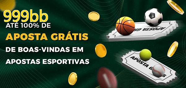 999bbbet Ate 100% de Aposta Gratis